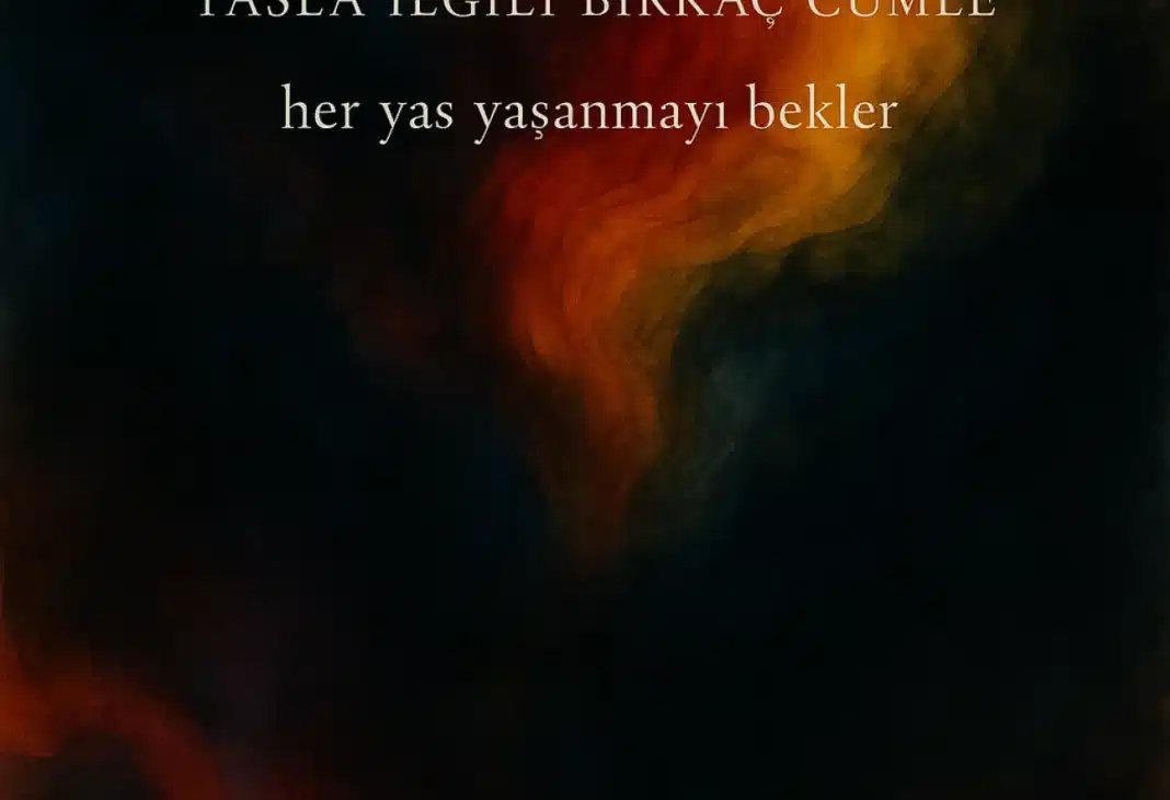 Yasla ilgili birkaç — Yas süreçleri ve duygusal etkileri