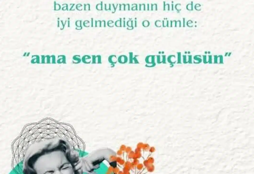 Güçlü Görünme ve Yardım İstemekten Kaçınma
